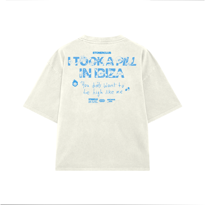 I TOOK A PILL IN IBIZIA