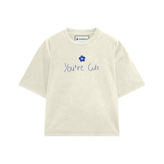 YOU'RE CUTE T-SHIRT