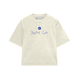 YOU'RE CUTE T-SHIRT